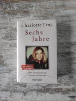 Buch Neu OVP Sechs Jahre Charlotte Link Hardcover Sachsen - Hohenstein-Ernstthal Vorschau