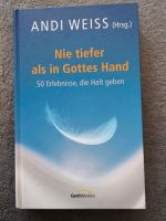Andi Weiss, Nie tiefer als in Gottes Hand Bielefeld - Sennestadt Vorschau