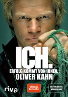 Ich. Erfolg kommt von innen. Geb. von Oliver Kahn, Bayern München München - Altstadt-Lehel Vorschau