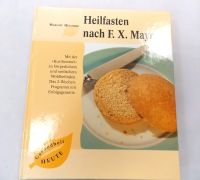 Heilfasten nach F. X. Mayr: Das 2-Wochen Programm mit Erfolg Hessen - Herleshausen Vorschau