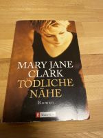 Buch: Tödliche Nähe von Mary Jane Clark Niedersachsen - Oldenburg Vorschau