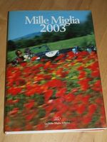 Mille Miglia,Bildband,2003,Italien,Text in italienisch+englisch Nordrhein-Westfalen - Gummersbach Vorschau