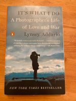 Buch: Linsay Addario: Its what I Do. A Photografers Life … München - Sendling Vorschau