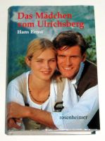 Hans Ernst - Das Mädchen vom Ulrichsberg (Heimatroman, geb.) Bayern - Unterwössen Vorschau