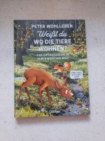 Kinderbuch Weißt du wo die Tiere wohnen Peter Wohlleben Bayern - Ergolding Vorschau