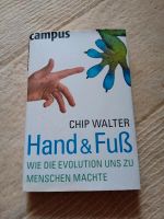 Hand & Fuß: Wie die Evolution uns zu Menschen machte  Chip Walter Baden-Württemberg - Rottweil Vorschau