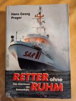 SAR, DGzRS, Retter ohne Ruhm, Hans Georg Prager, 5. Auflage 1993 Nordrhein-Westfalen - Castrop-Rauxel Vorschau