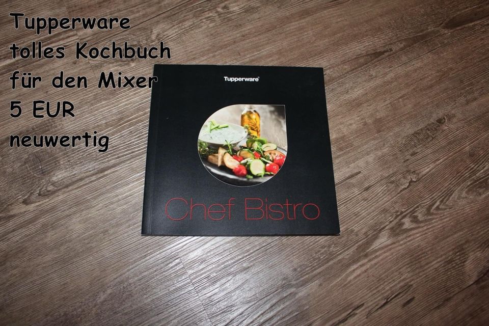 Chef Bistro Tupperware Kochbuch für Mixer top Zustand in Zehdenick