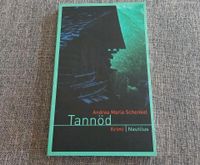 Tannöd Andrea M. Schenkel KRIMI Taschenbuch 978-3-89401-479-7 NEU Niedersachsen - Horneburg Vorschau