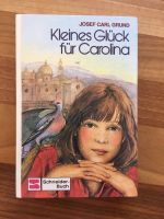 Kleines Glück für Carolina von Josef Carl Grund Schneider Buch Hessen - Eltville Vorschau