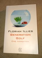 Literatur "Generation Golf" von Florian Illies Nordrhein-Westfalen - Dinslaken Vorschau