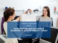 VerkäuferIn Bereich Baustoffe & Bauelemente (m/w/d) Vollzeit / T Baden-Württemberg - Aalen Vorschau