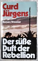 Curd Jürgens - Der süße Duft der Rebellion - Signiert ! Niedersachsen - Weyhausen Vorschau