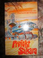 Buch Zukunftsroman Projekt Sahara Science-Fiction DDR Thüringen - Schmoelln Vorschau