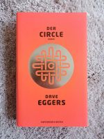 Der Circle Dave Eggers NEU Gebunden Wandsbek - Hamburg Marienthal Vorschau