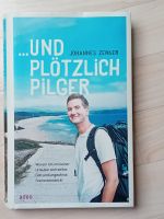 Buch "Und Plötzlich Pilger" von J. Zenker Rheinland-Pfalz - Mainz Vorschau