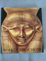 Nofret die Schöne ,die Frau im alten Ägypten Hessen - Romrod Vorschau