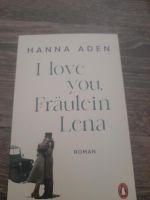 Roman: I love you Fräulein Lena von Hanna Aden Niedersachsen - Holdorf Vorschau