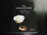 NICOLE ROSE: BAND 4 - DIE LIEBESVERHEIRAT, NP: 14,95 €, NEU !!! Düsseldorf - Pempelfort Vorschau