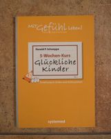 5 Wochen-Kurs Glückliche Kinder - Erziehung in Liebe und Achtsamk Bayern - Hagelstadt Vorschau