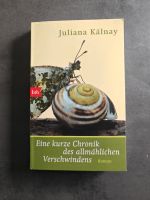 Eine kurze Chronik des allmählichen Verschwindens, Roman J Kalnay Bayern - Vilgertshofen Vorschau