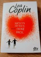 Lea Coplin Nichts ist gut ohne Dich Roman Buch New Adult Duisburg - Duisburg-Mitte Vorschau