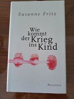 Signiertes Buch " Wie kommt der Krieg ins Kind?"-Susanne Fritz Bayern - Regensburg Vorschau