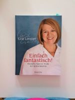 Lea Linster - einfach fantastisch! Bayern - Regensburg Vorschau