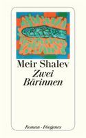 Meir Shalev Zwei Bärinnen Israel Verlust Leidenschaft Untreue Bayern - Gilching Vorschau