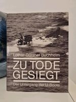 2. Weltkrieg: Buchheim: Zu Tode gesiegt. Der Untergang der U-Boot Niedersachsen - Wunstorf Vorschau