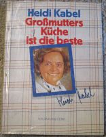 "Großmutters Küche ist die beste" - Kochbuch von Heidi Kabel Nordrhein-Westfalen - Alsdorf Vorschau