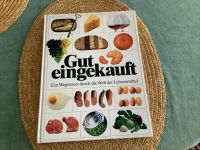 Gut eingekauft ein Wegweiser durch die Welt der Lebensmittel Berlin - Pankow Vorschau