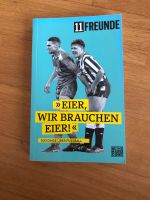 11 Freunde, 500 Dinge über Fussball „Eier, wir brauchen Eier“ Köln - Zollstock Vorschau