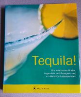 Tequila! Bildband Rezepte Kultgetränk Bielefeld - Ubbedissen Vorschau