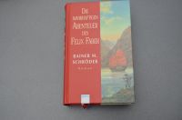 Die wahrhaftigen Abenteuer des Felix Faber, Rainer M.Schröder, ne Nordrhein-Westfalen - Gütersloh Vorschau