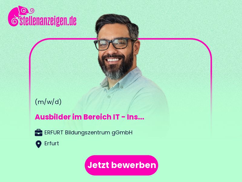 Ausbilder (m/w/d) im Bereich IT - in Erfurt