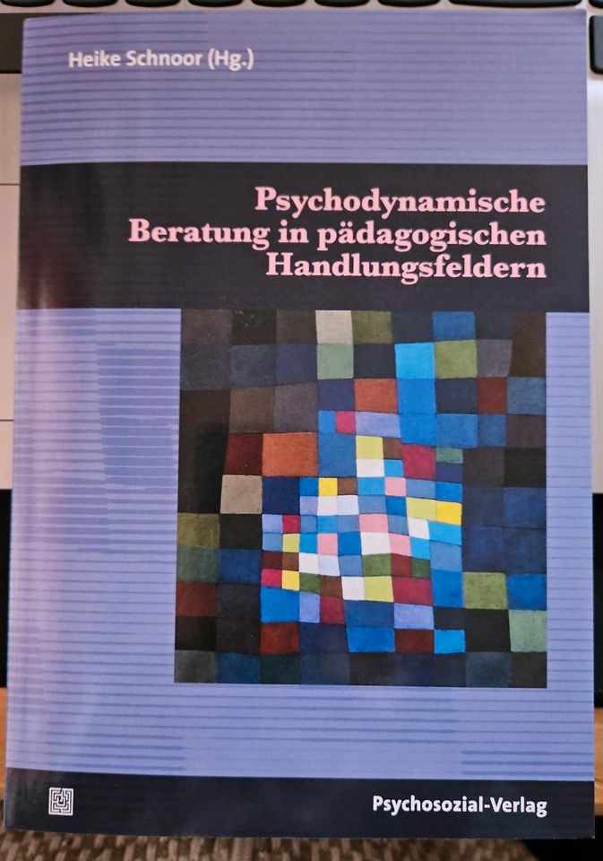 Psychodynamische Beratung in pädagogischen Handlungsfeldern Psyc in Neustadt