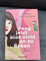 Mhairi MaFarlane Fang jetzt bloß nicht an zu lieben Farbschnitt Bayern - Augsburg Vorschau