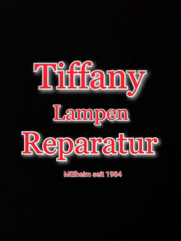 Tiffany Lampen Reparatur Klinik Kleve Xanten in Mülheim (Ruhr)