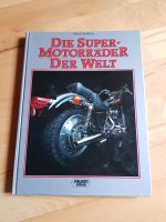 Die Super Motorräder der Welt  Hobby Hans G. Isenberg Kr. München - Unterschleißheim Vorschau