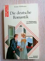 Die deutsche Romantik, Eckart Kleßmann Bayern - Hauzenberg Vorschau