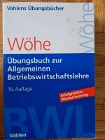 Wöhe Übungsbuch zur Allgemeinen Betriebswirtschaftslehre 15. Aufl Nordrhein-Westfalen - Halle (Westfalen) Vorschau