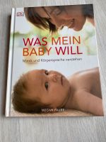 Ratgeber Baby Was mein Baby will Mimik u Körpersprache verstehen Hessen - Hünfeld Vorschau