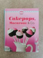 Cakepops, Macarons & co.  Buch Rheinland-Pfalz - Auderath Vorschau