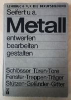 DDR Lehrbuch METALL Erich Seifert VEB Verlag Technik Berlin 1988 Hannover - Mitte Vorschau