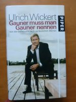 Ulrich Wickert: Gauner muss man Gauner nennen. Gebundenes Buch. Saarland - Saarlouis Vorschau