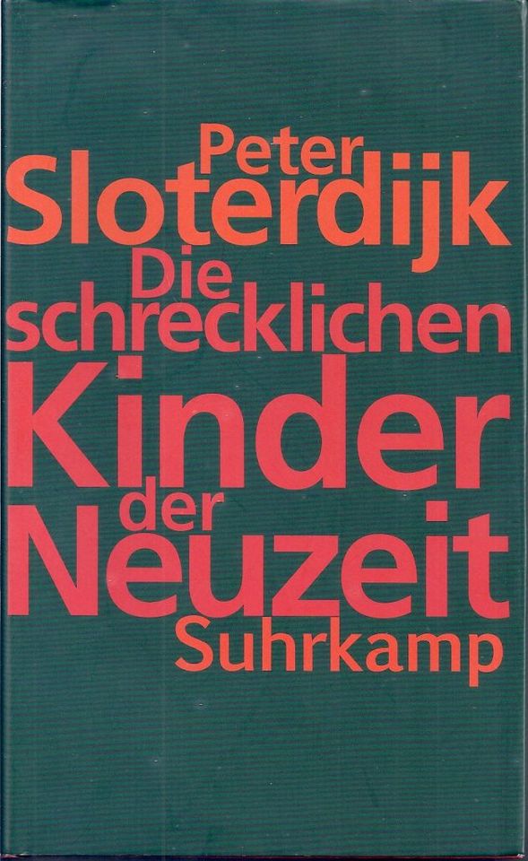 Die schrecklichen Kinder der Neuzeit  von Peter Sloterdijk in Göttingen