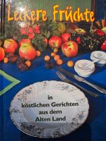 Buch: Leckere Früchte in köstlichen Gerichten aus dem Alten Land Niedersachsen - Buxtehude Vorschau