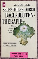 Selbsthilfe durch Bach Blüten Therapie Mechthild Scheffer Wandsbek - Hamburg Marienthal Vorschau