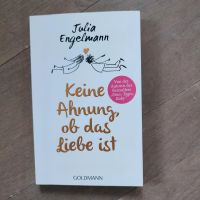 Buch Julia Engelmann - Keine Ahnung, ob es Liebe ist - Goldmann Herzogtum Lauenburg - Geesthacht Vorschau